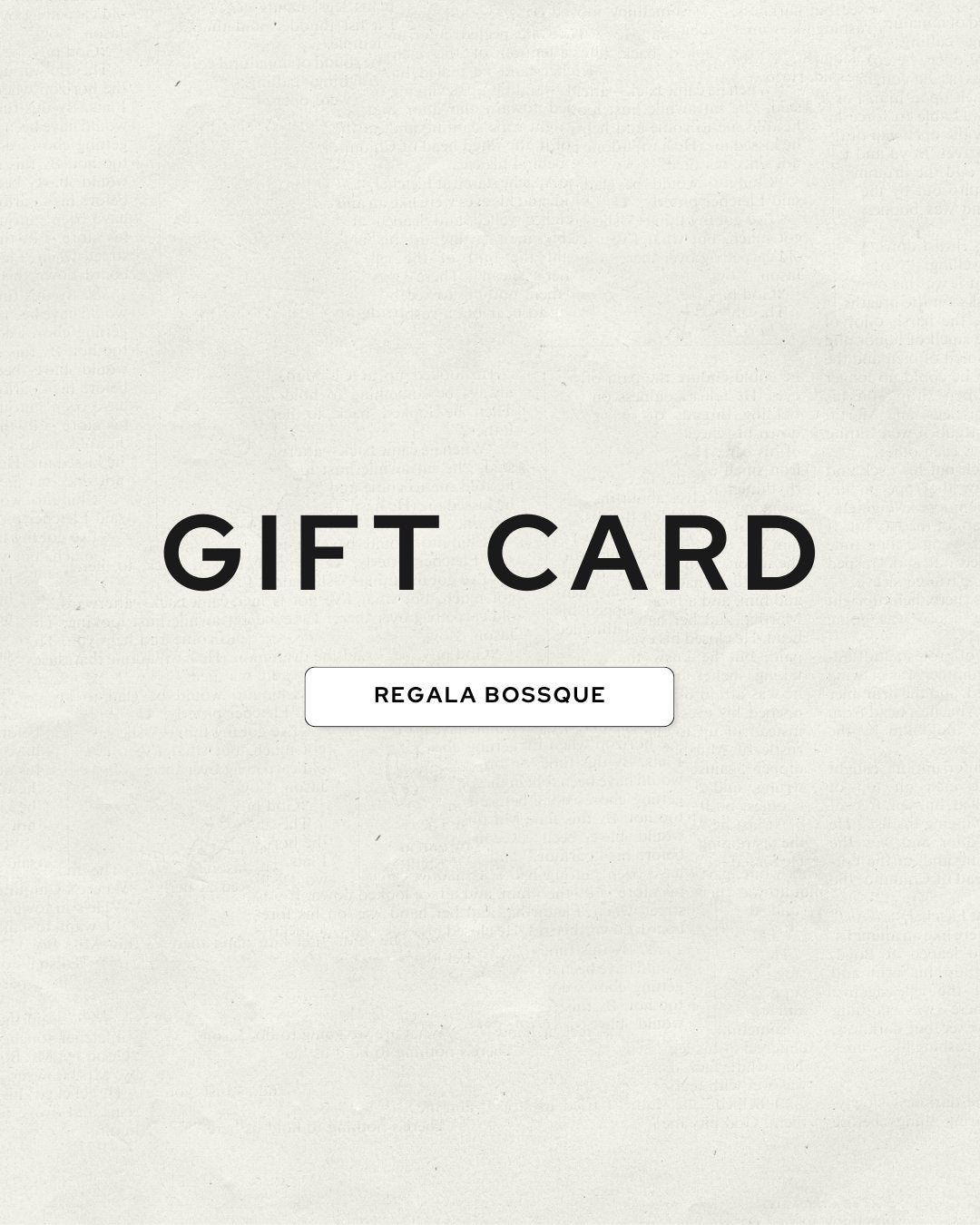 GIFT CARD - BOSSQUE